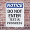 Signmission Do Not Enter Test In Progress OSHA Notice Sign, Plastic, 10in W x 14in L, 2PK OS-2PACK-NS-P-1014-V-11226 - alternate 4